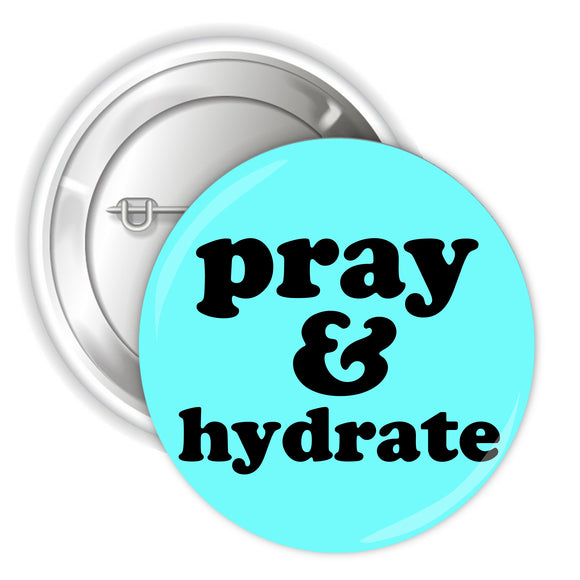 Pray + Hydrate